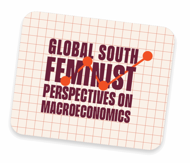 GLOBAL SOUTH FEMINIST PERSPECTIVES ON MACROECONOMICS - DAWN Feminist